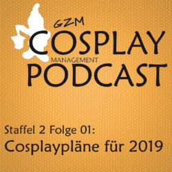 S02E01 – Cosplaypläne 2019