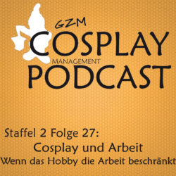 S02E27 – Cosplay und Arbeit