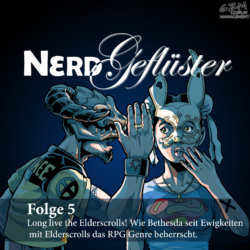 Folge 05 – Long live the Elderscrolls! Wie Bethesda seit Ewigkeiten mit Elderscrolls das RPG Genre beherrscht